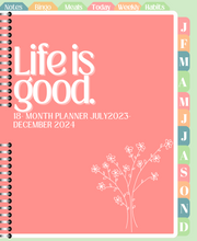 Load image into Gallery viewer, All-in-one "Life Is Good" 18-month planner